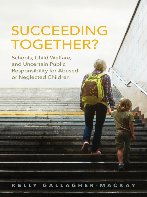 Title details for Succeeding Together? by Kelly Gallagher-MacKay - Available
